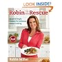 Robin to the Rescue: Quick & Simple Recipes for Delicious Home Cooking