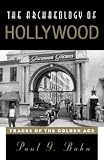 The archaeology of Hollywood : traces of the golden age