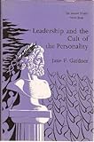 Leadership and the cult of the personality