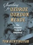 Searching for George Gordon Meade: Th...