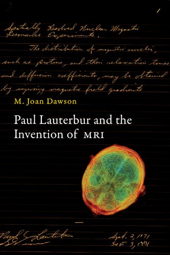 Paul Lauterbur and the Invention of MRI (MIT Press)