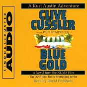 Blue Gold: A Novel from the NUMA Files | [Clive Cussler]