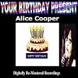 Your Birthday Present - Alice Cooper