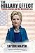 The Hillary Effect: Politics, Sexism and the Destiny of Loss The Hillary Effect: Politics, Sexism and the Destiny of Loss