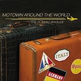 Various Artists Motown Around the World: The Classic Singles