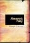 Almayer's Folly (Large Print Edition)