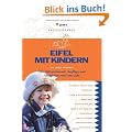 Eifel mit Kindern: �ber 500 spannende Ausfl�ge und Aktivit�ten rund ums Jahr