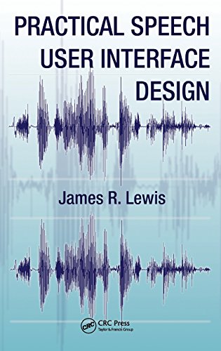 Practical Speech User Interface Design (Human Factors and Ergonomics)