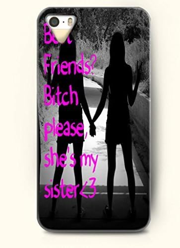 iPhone 5 5S Case OOFIT Phone Hard Case ** NEW ** Case with Design Best Friend? Bitch Please, She'S My Sister < 3- Two Girls' Back - Case for Apple iPhone 5/5s