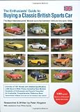 The enthusiasts' guide to buying a classic British sports car : tha major manufacturers' models launched between 1945 and the early 1980s