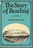 The story of Reading : including Caversham, Tilehurst, Calcot, Earley and Woodley