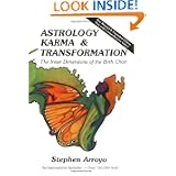 Astrology, Karma and Transformation: The Inner Dimensions of the Birth Chart by Stephen Arroyo