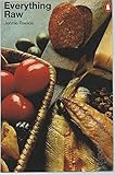 Everything raw : the no-cooking cookbook