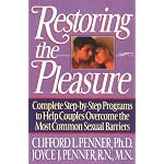 Restoring the Pleasure: Complete Step-by-Step Programs to Help Couples Overcome the Most Common Sexual Barriers book cover