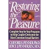 Restoring the Pleasure: Complete Step-by-Step Programs to Help Couples Overcome the Most Common Sexual Barriers