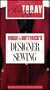 Vogue and Butterick's Designer Sewing (Learn Designer Techniques - Machine Applications, Fabrics and Tools - Customizing Patterns)