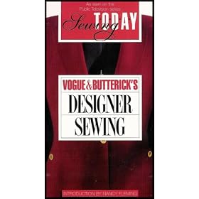 Vogue and Butterick's Designer Sewing (Learn Designer Techniques - Machine Applications, Fabrics and Tools - Customizing Patterns)