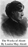 The Works of Louisa May Alcott (23 Books with active table of contents)
