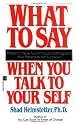 What to Say When You Talk to Your Self