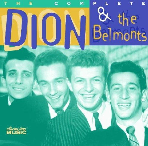 Dion &Amp; The Belmonts - The Complete Dion & The Belmonts - Zortam Music