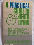 A practical guide to death and dying