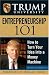 Trump University Entrepreneurship 101: How to Turn Your Idea into a Money Machine