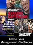 Tackle Your Management Challenges: WITH Karaoke Capitalism - Managing for Mankind AND The 18 Challenges of Leadership - A Practical, Structured Way to ... Lessons from the Sharp End of Management