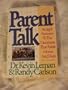 Parent Talk: Straight Answers to the Questions that Rattle Moms and Dads
