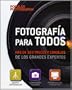 Fotograf�a para todos m�s de 300 trucos y consejos de los grandes expertos. (Fotografia (lunwerg))