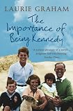 The Importance of Being Kennedy: A Novel