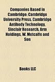 Produkt-Bild: Companies Based in Cambridge: Cambridge University Press, Cambridge Antibody Technology, Sinclair Research, Arm Holdings, W. Metcalfe and Son