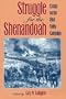 Struggle for the Shenandoah: Essays on the 1864 Valley Campaign