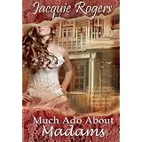 Much Ado About Madams (Hearts of Owyhee) ~ Jacquie Rogers