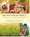 The Rhythm of Family: Discovering a Sense of Wonder through the Seasons