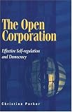 The Open Corporation: Effective Self-regulation and Democracy