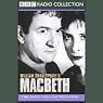 BBC Radio Shakespeare: Macbeth (Dramatized)