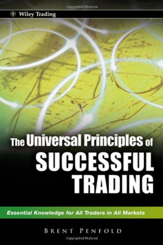 The Universal Principles of Successful Trading: Essential