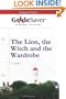 GradeSaver(tm) ClassicNotes The Lion, the Witch and the Wardrobe