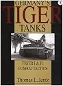 Germany's Tiger Tanks: Tiger I and Tiger II - Combat Tactics