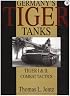 Germany's Tiger Tanks: Tiger I & II : Combat Tactics