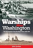 Warships after Washington : the development of the five major fleets 1922-1930