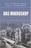 Das Mikroskop: Theorie und Anwendung desselben