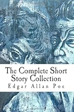 The Complete Stories of Edgar Allan Poe over 100 Storeis and Poems