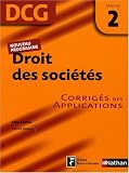 Revue Nathan / Revue Fiduciaire  / Droit des sociétés Epreuve 2 - DCG - Corrigés des applications