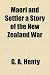 Maori and Settler a Story of the New Zealand War