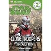 DK Readers Level 2: Star Wars: Clone Troopers in Action