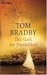 Der Gott der Dunkelheit.