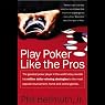 Play Poker Like the Pros