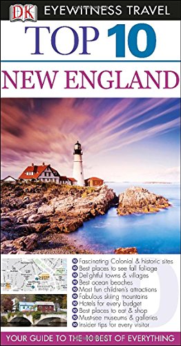 top 10 new england eyewitness top 10 travel guide