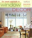 Home & Interior Design books item: The Smart Approach to Window Decor (3rd edition) (Smart Approach)